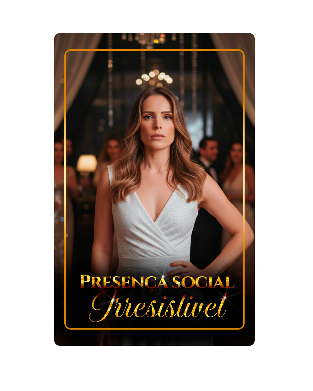 Presença Social Irresistível